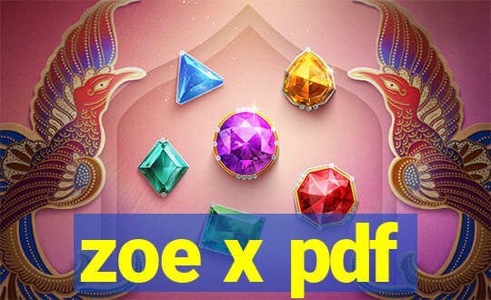 zoe x pdf